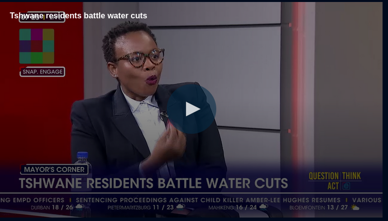 Tshwane residents battle water cuts.